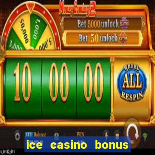 ice casino bonus 25 euro